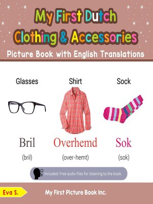cover image of My First Dutch Clothing & Accessories Picture Book with English Translations